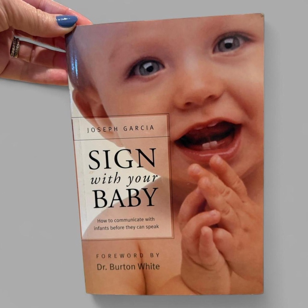 Sign with Your Baby Book by Joseph Garcia